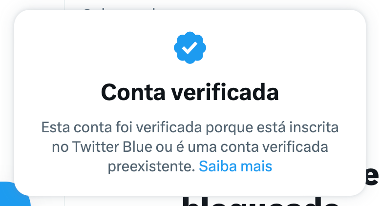 Print do popup de conta verificada: “Esta conta foi verificada porque está inscrita no Twitter Blue ou é uma conta verificada preexistente. Saiba mais”